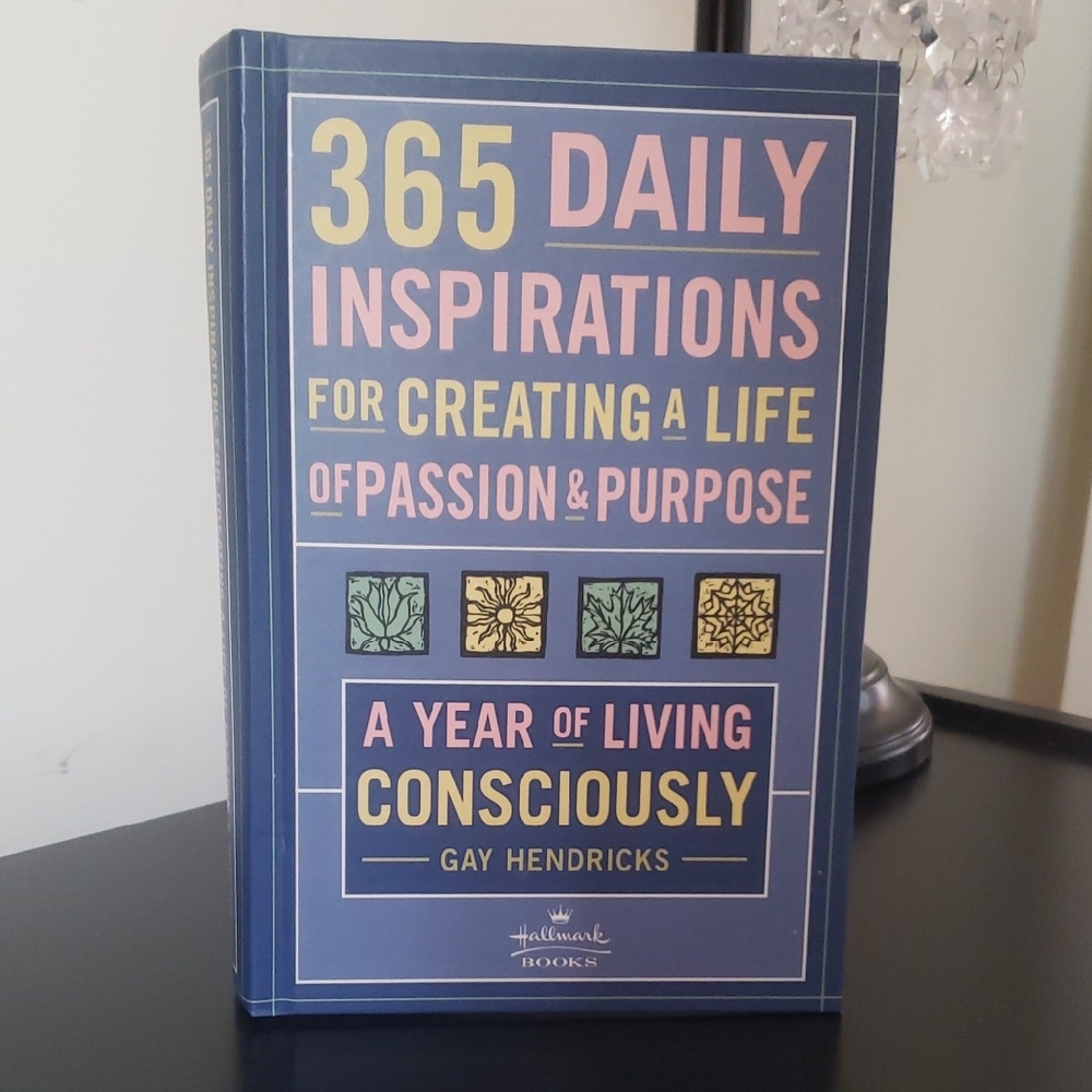 Book: 365 Daily Inspirations for Creating A Life of Passion & Purpose -Hardcover